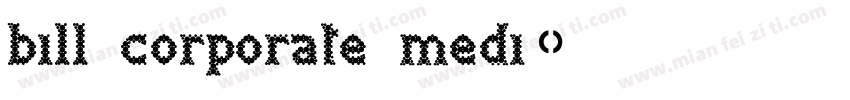 bill corporate medi字体转换